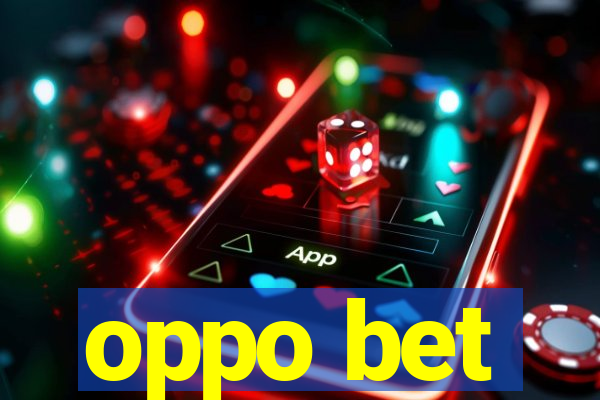 oppo bet